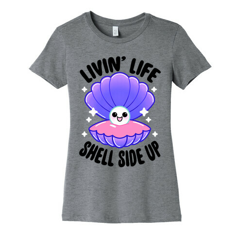 Livin' Life Shell Side Up Womens T-Shirt
