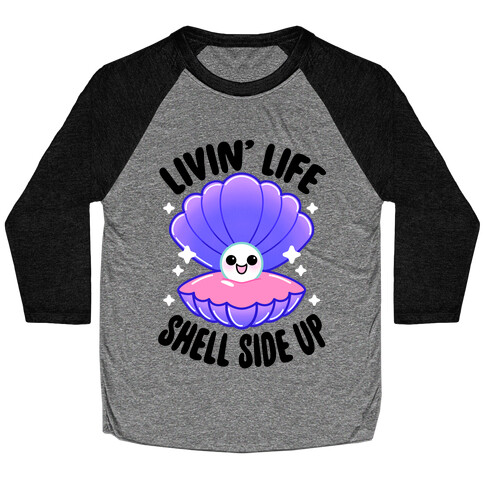 Livin' Life Shell Side Up Baseball Tee