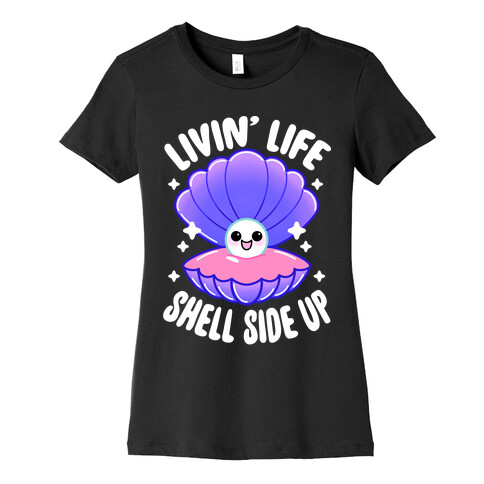 Livin' Life Shell Side Up Womens T-Shirt