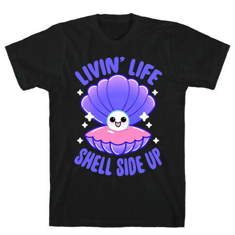 Livin' Life Shell Side Up T-Shirt