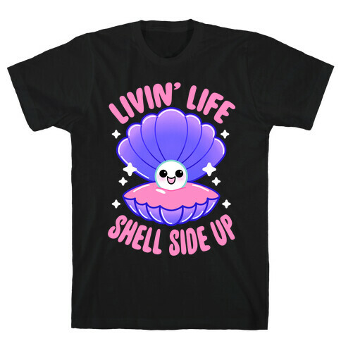 Livin' Life Shell Side Up T-Shirt