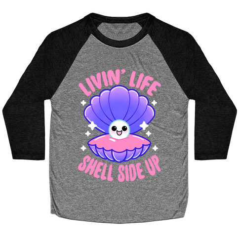 Livin' Life Shell Side Up Baseball Tee