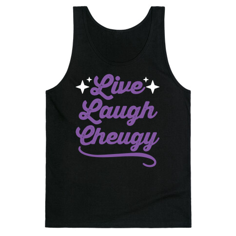 Live Laugh Cheugy  Tank Top