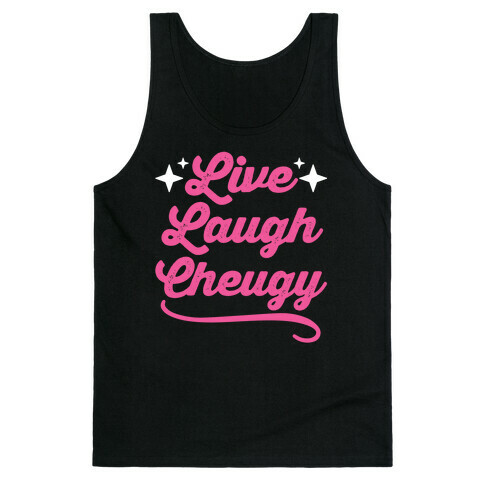 Live Laugh Cheugy  Tank Top