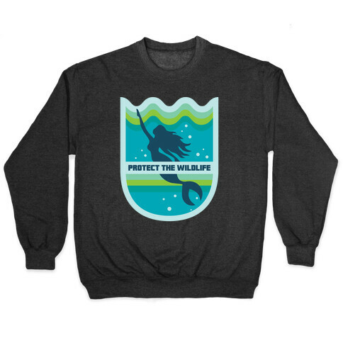 Protect The Wildlife (Mermaid) Pullover