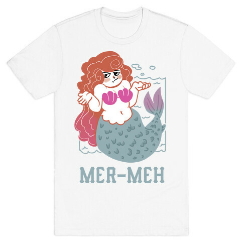 Mer-Meh T-Shirt