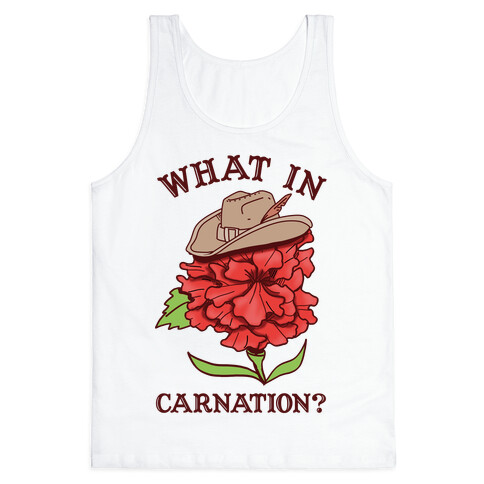 What In Carnation? Tank Top
