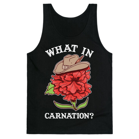 What In Carnation? Tank Top