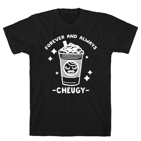 Forever And Always Cheugy T-Shirt