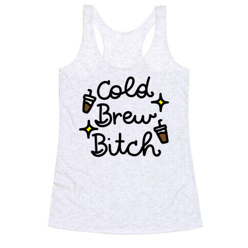 Cold Brew Bitch Racerback Tank Top