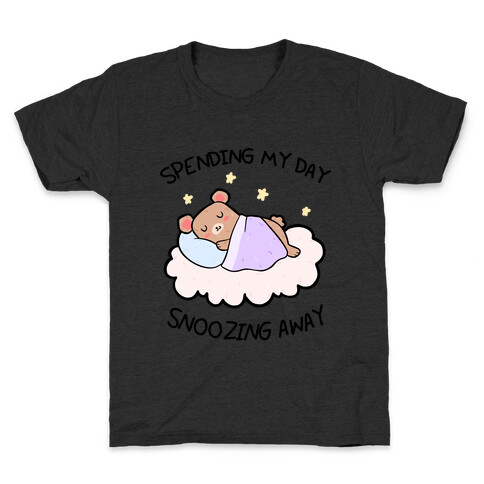 Spending My Day Snoozing Away Kids T-Shirt