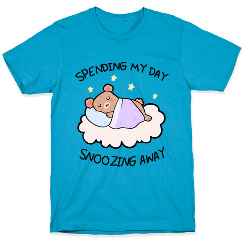 Spending My Day Snoozing Away T-Shirt