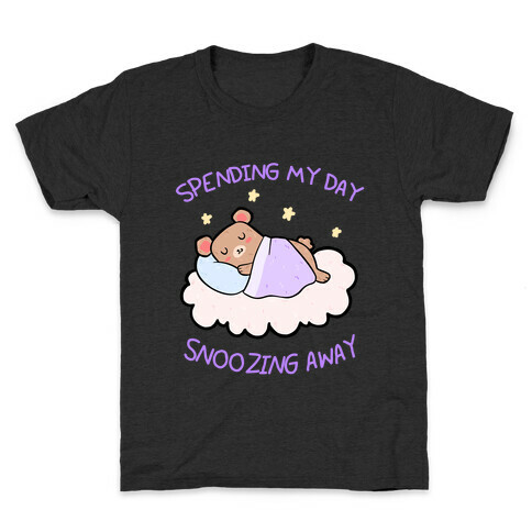 Spending My Day Snoozing Away Kids T-Shirt