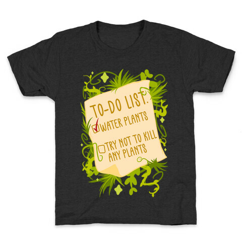Try Not To Kill Any Plants To-Do List Kids T-Shirt