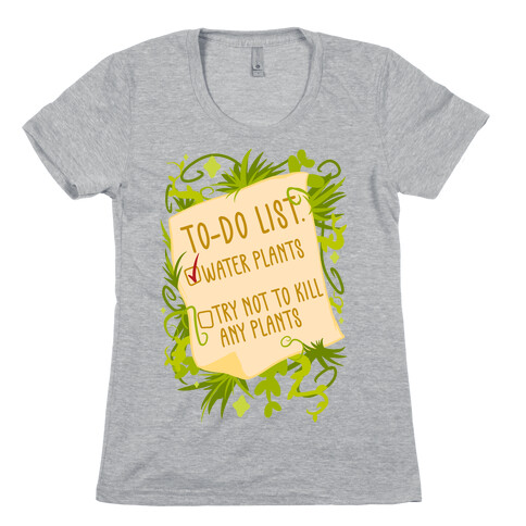 Try Not To Kill Any Plants To-Do List Womens T-Shirt