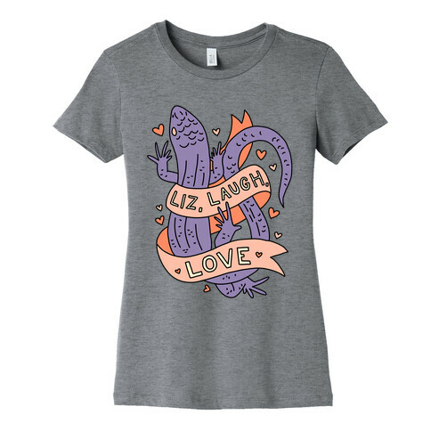 Liz, Laugh, Love (Lizard) Womens T-Shirt