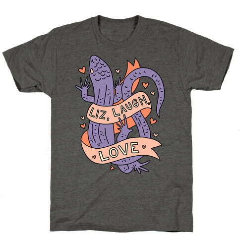 Liz, Laugh, Love (Lizard) T-Shirt