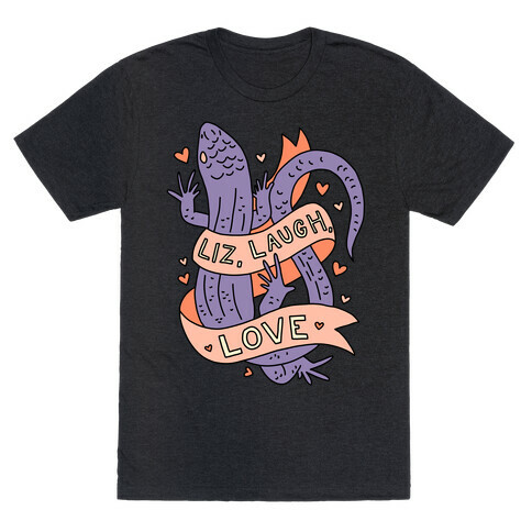 Liz, Laugh, Love (Lizard) T-Shirt