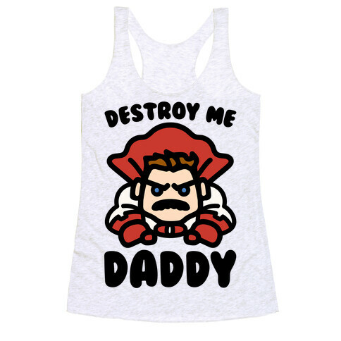 Destroy Me Daddy Parody Racerback Tank Top