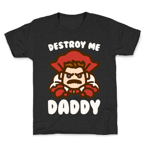 Destroy Me Daddy Parody White Print Kids T-Shirt