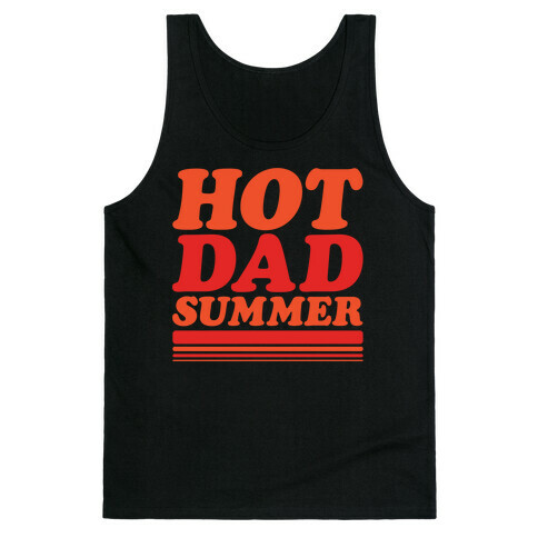 Hot Dad Summer Parody White Print Tank Top