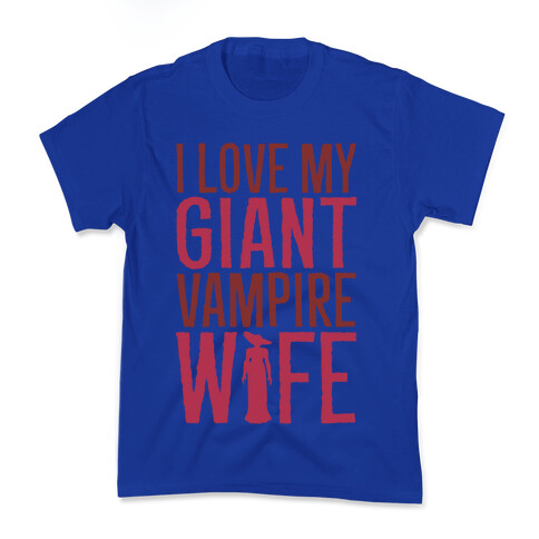 I Love My Giant Vampire Wife Parody Kids T-Shirt