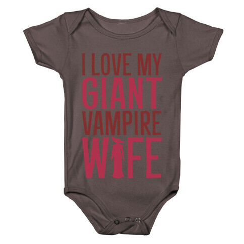 I Love My Giant Vampire Wife Parody Baby One-Piece