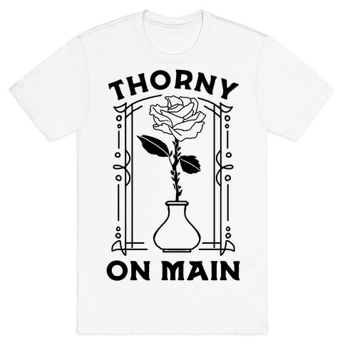 Thorny On Main T-Shirt