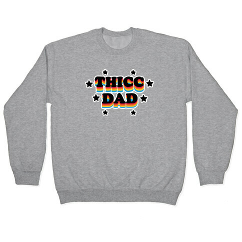 Thicc Dad Pullover