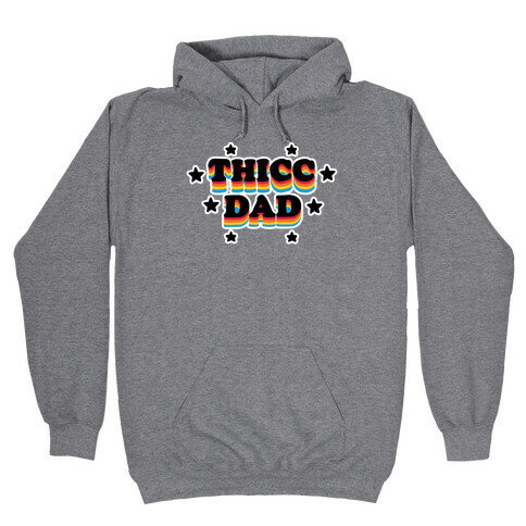 Thicc Dad Hooded Sweatshirt