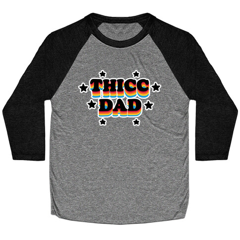 Thicc Dad Baseball Tee