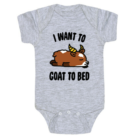 I Want to Goat to Bed Baby One-Piece