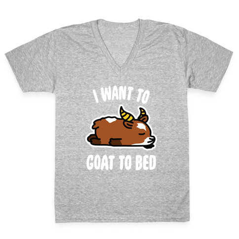 I Want to Goat to Bed V-Neck Tee Shirt