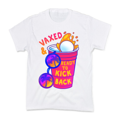 Vaxed & Ready to Kick Back Kids T-Shirt