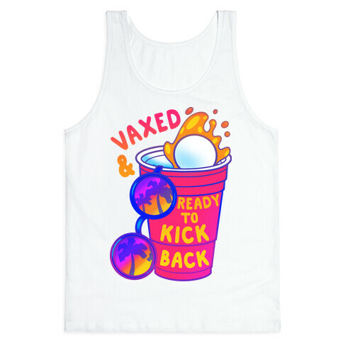 Vaxed & Ready to Kick Back Tank Top