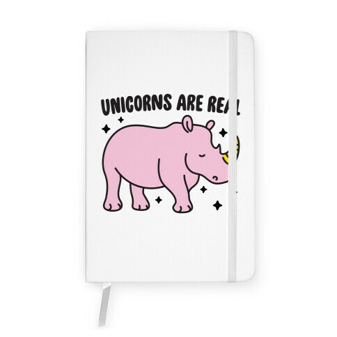 Unicorns Are Real Notebook