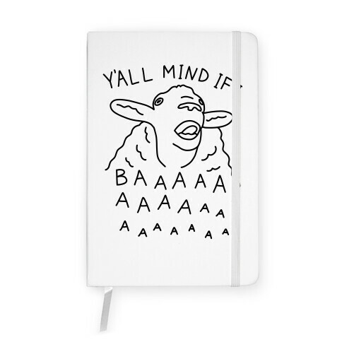 Y'all Mind If I Baaa Sheep Notebook