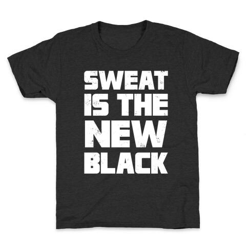 Sweat Is The New Black Kids T-Shirt