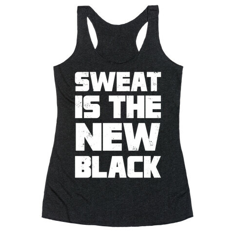 Sweat Is The New Black Racerback Tank Top