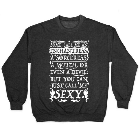 Just Call Me Sexy Witch Pullover