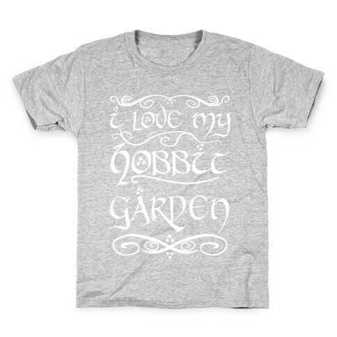 I Love My Hobbit Garden Kids T-Shirt