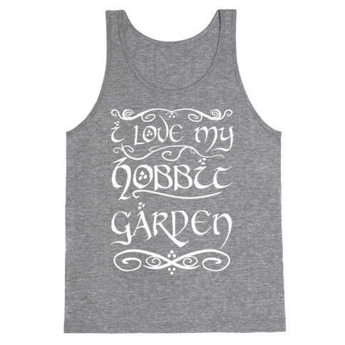 I Love My Hobbit Garden Tank Top