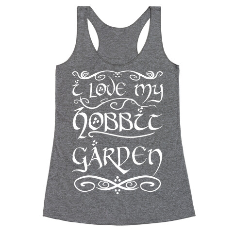 I Love My Hobbit Garden Racerback Tank Top