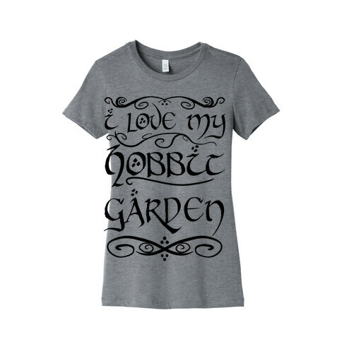 I Love My Hobbit Garden Womens T-Shirt