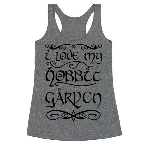 I Love My Hobbit Garden Racerback Tank Top