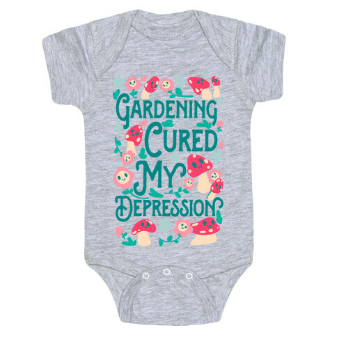 Gardening Cured My Depression Baby One-Piece