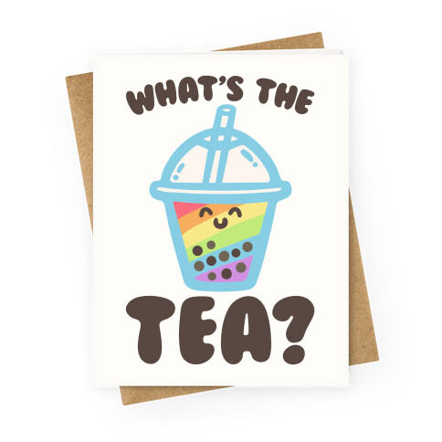 What's The Tea Bubble Tea Greeting Card