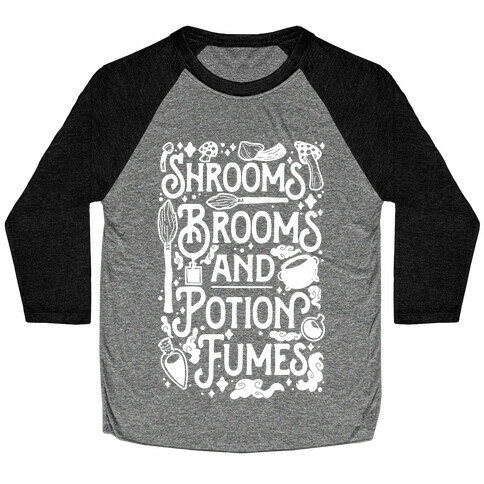 Shrooms Brooms and Potion Fumes Baseball Tee