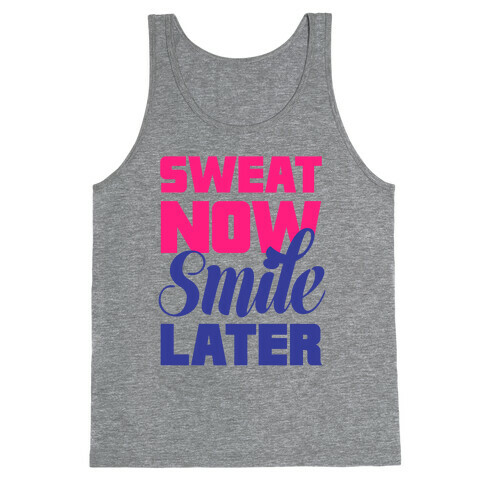 Sweat Now, Smile Later Tank Top