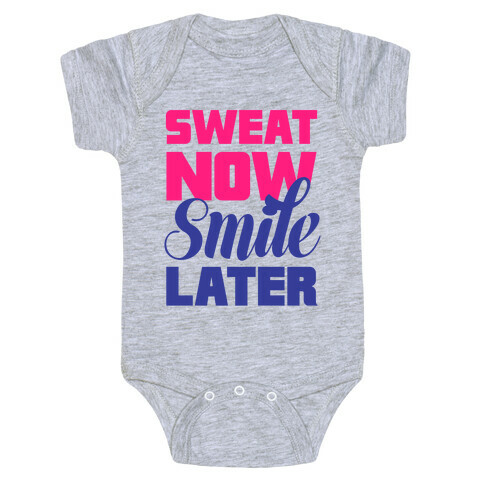 Sweat Now, Smile Later Baby One-Piece